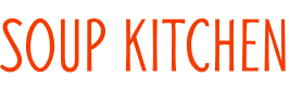 SOUP KITCHEN
